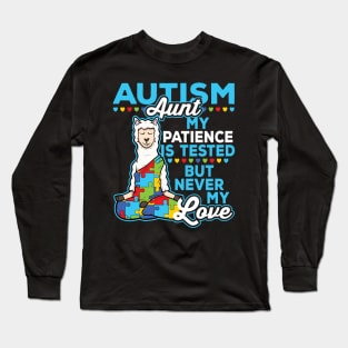 Autism Aunt My Patience Is Tested But Never My Love Long Sleeve T-Shirt